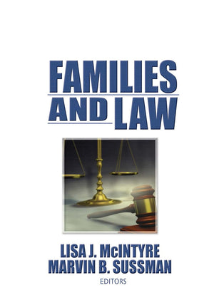 Families and Law (Marriage & Family Review , Vol 21, No 34),New