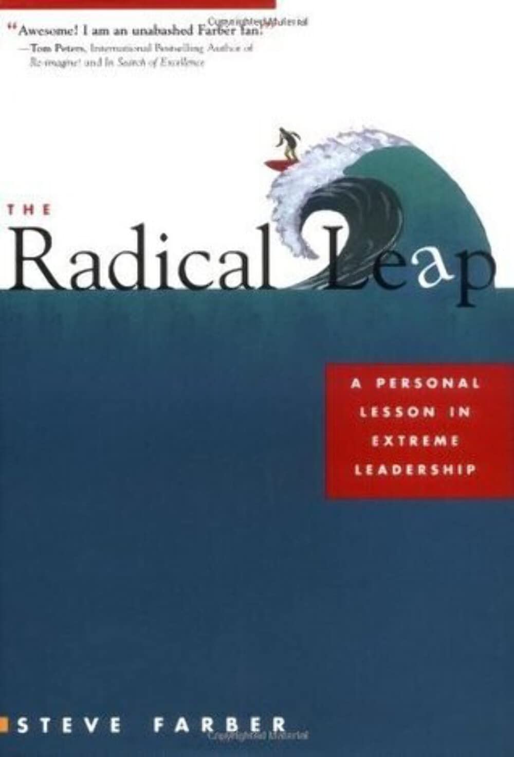 The Radical Leap: A Personal Lesson In Extreme Leadership-new,New