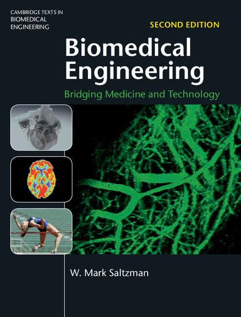 Biomedical Engineering: Bridging Medicine And Technology (Cambridge Texts In Biomedical Engineering)