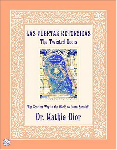 Las Puertas Retorcidas/The Twisted Doors: The Scariest Way In The World To Learn Spanish!,New
