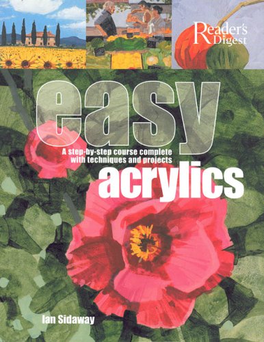 Easy Acrylics: A StepbyStep Course Complete with Techniques and Projects,Used