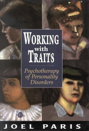 Working With Traits: Psychotherapy Of Personality Disorders