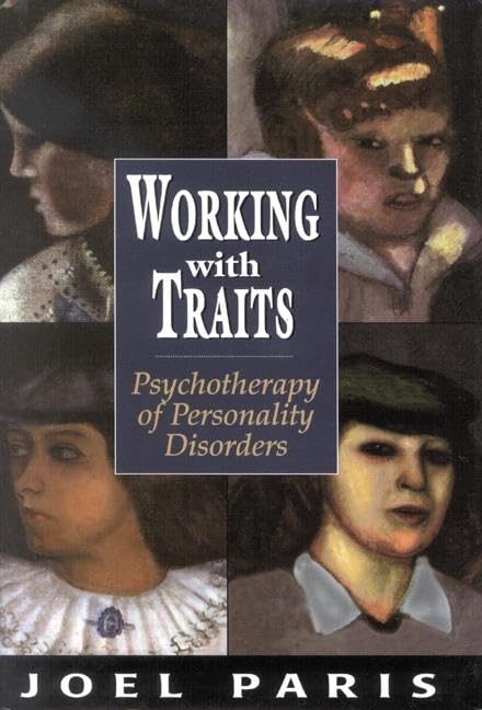 Working With Traits: Psychotherapy Of Personality Disorders