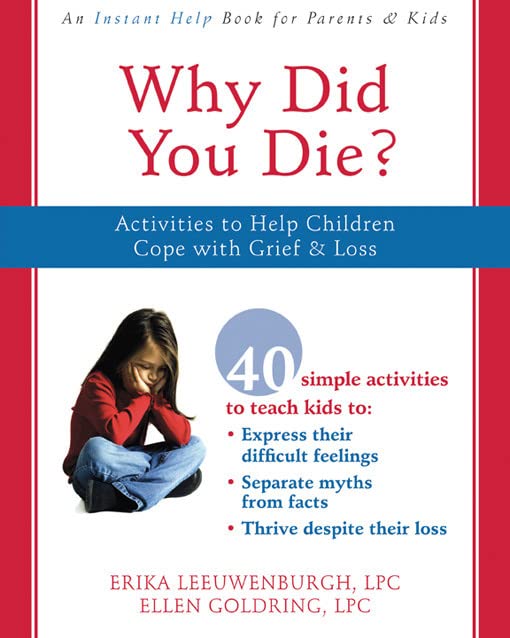 Why Did You Die?: Activities to Help Children Cope with Grief and Loss,New