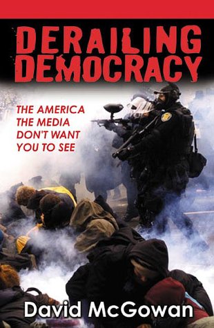 Derailing Democracy: The America the Media Don't Want You to See,Used