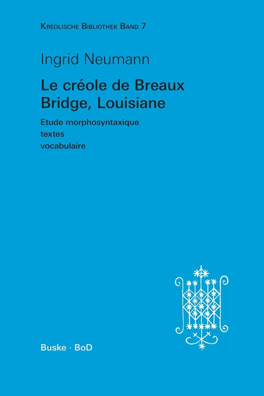 Le crole de Breaux Bridge, Louisiane (Kreolische Bibliothek,) (German Edition),Used