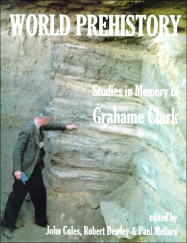 World Prehistory: Studies in Memory of Grahame Clark (Proceedings of the British Academy),Used