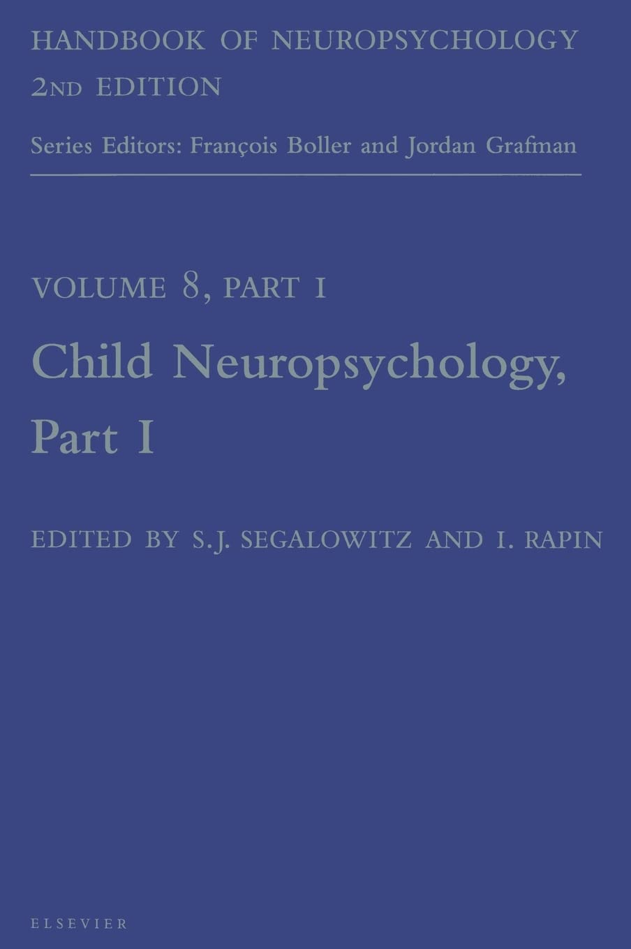Handbook of Neuropsychology, 2nd Edition: Child Neuropsychology, Part 1 (Volume 8) (Handbook of Neuropsychology, Volume 8),Used