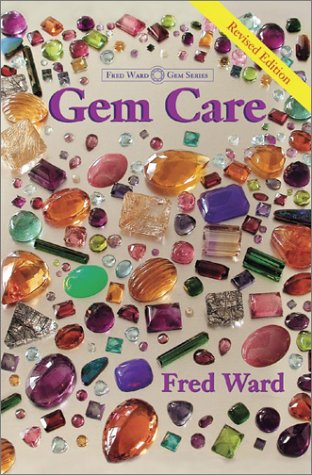 Gem Care (Fred Ward Gem Book),New