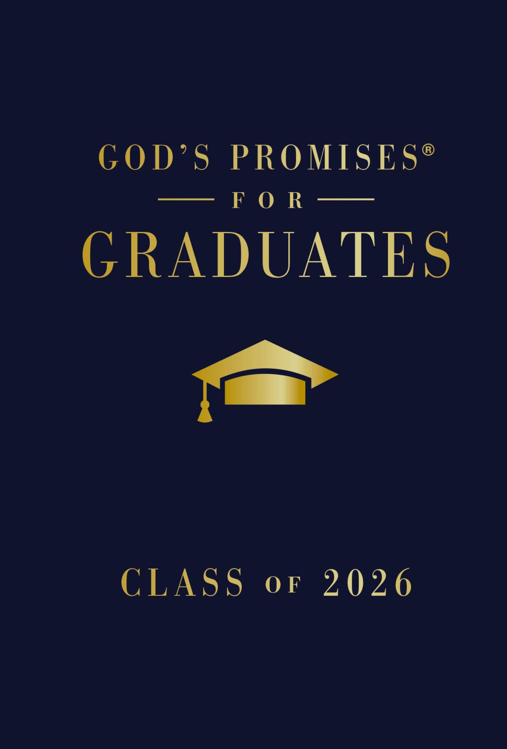 GodS Promises For Graduates: Class Of 2026  Navy Nkjv: New King James Version (The Perfect Christian Graduation Gift To Celeb