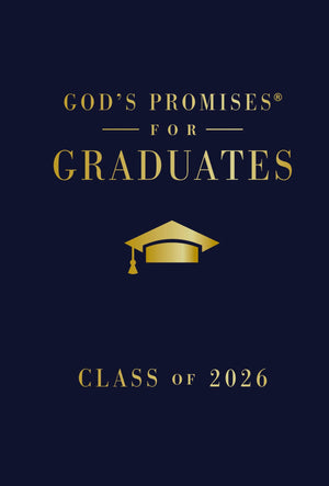 GodS Promises For Graduates: Class Of 2026  Navy Nkjv: New King James Version (The Perfect Christian Graduation Gift To Celeb
