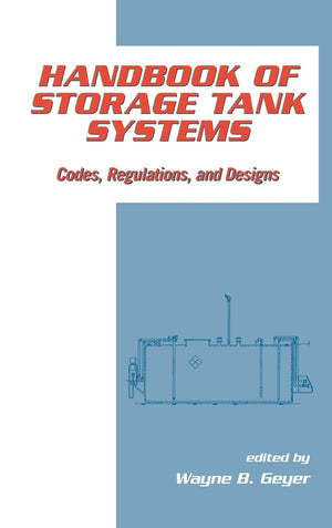Handbook Of Storage Tank Systems: Codes: Regulations, And Designs,Used