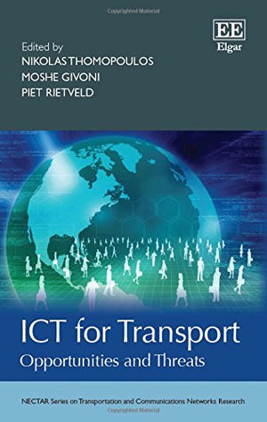 ICT for Transport: Opportunities and Threats (NECTAR Series on Transportation and Communications Networks Research),Used