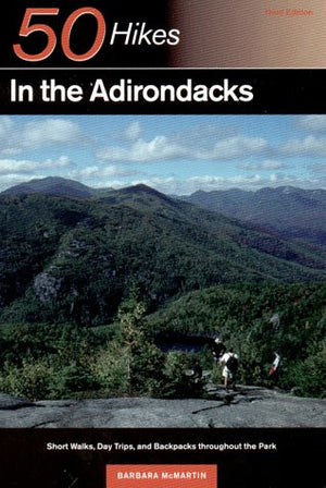 50 Hikes in the Adirondacks: Short Walks, Day Trips, and Backpacks Throughout the Park,Used