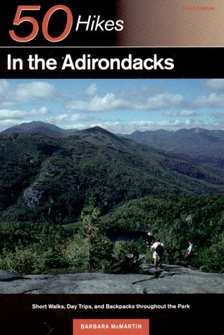 50 Hikes in the Adirondacks: Short Walks, Day Trips, and Backpacks Throughout the Park,Used