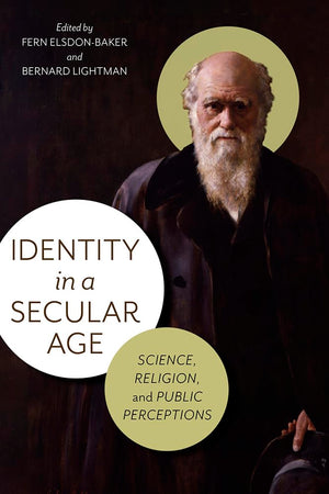Identity in a Secular Age: Science, Religion, and Public Perceptions,Used