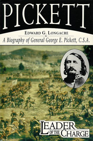 Pickett Leader of the Charge: A Biography of General George E. Pickett, C.S.A,Used