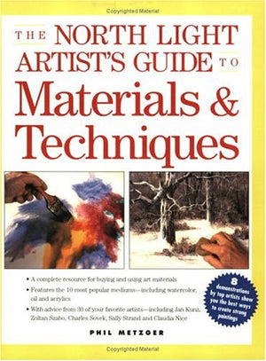 North Light Artists Guide to Materials & Techniques,Used