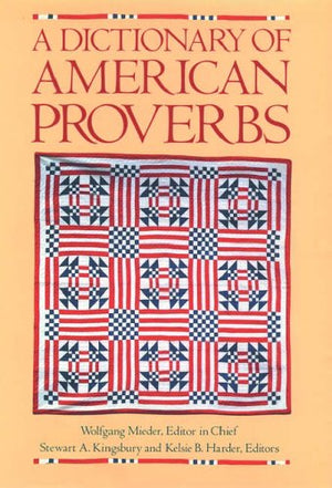 A Dictionary of American Proverbs,Used