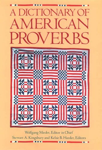 A Dictionary of American Proverbs,Used