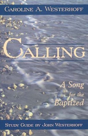 Calling: A Song for the Baptized (Study Guide),Used