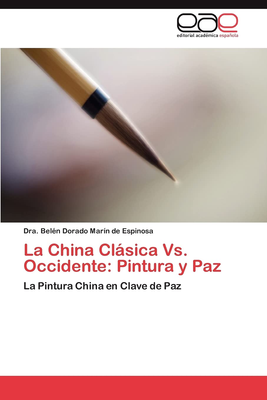 La China Clsica Vs. Occidente: Pintura y Paz: La Pintura China en Clave de Paz (Spanish Edition),Used