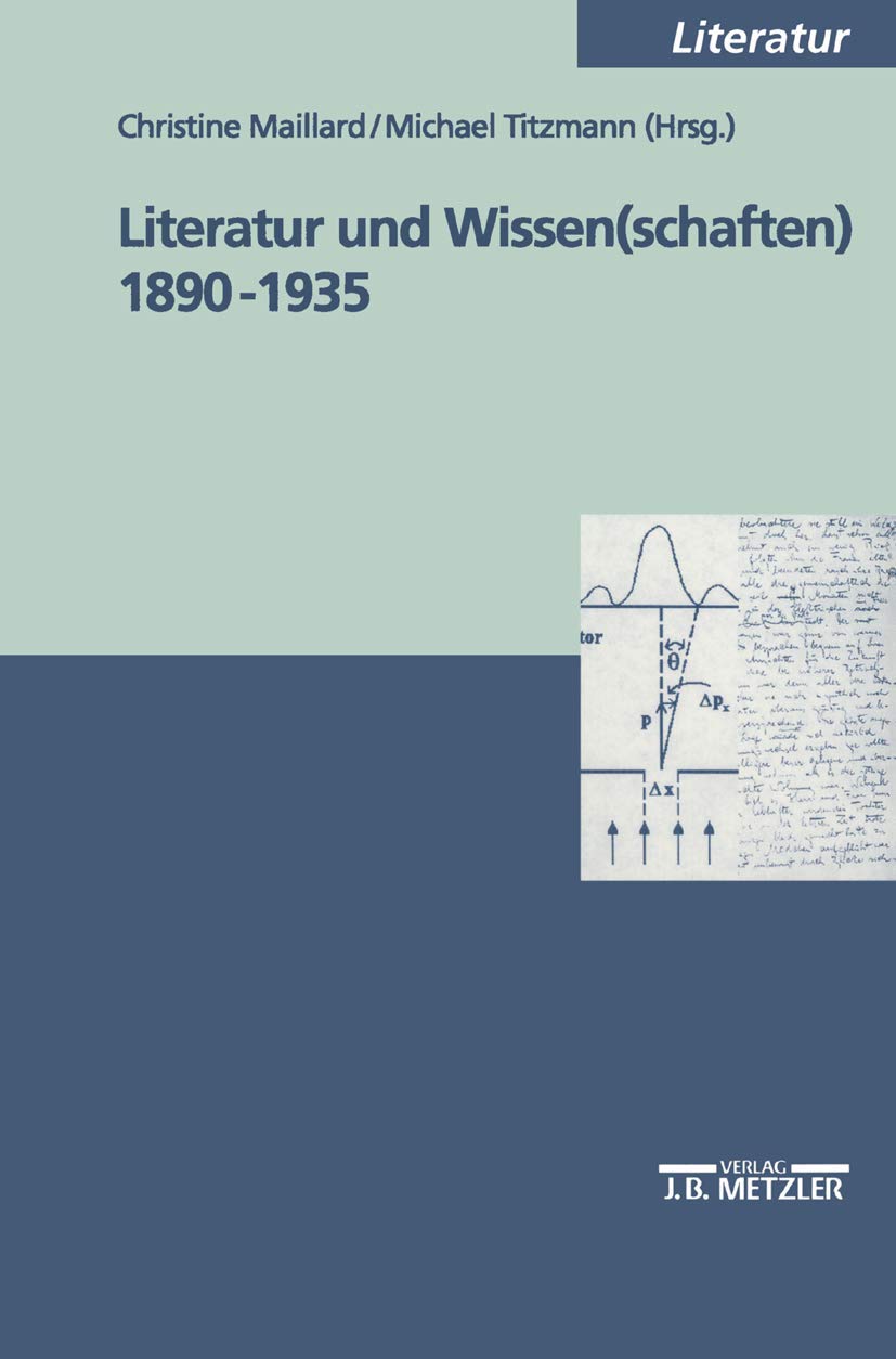 Literatur Und Wissen(Schaften) 18901935 (M & P Schriftenreihe Feur Wissenschaft Und Forschung) (German Edition),Used