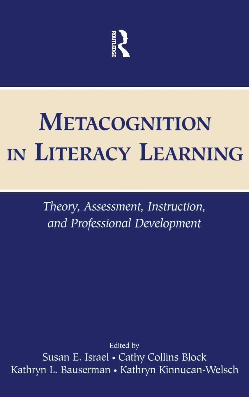 Metacognition In Literacy Learning: Theory, Assessment, Instruction, And Professional Development,Used