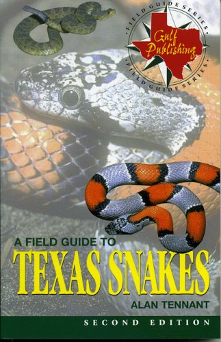 A Field Guide to Texas Snakes (Texas Monthly Field Guides),Used