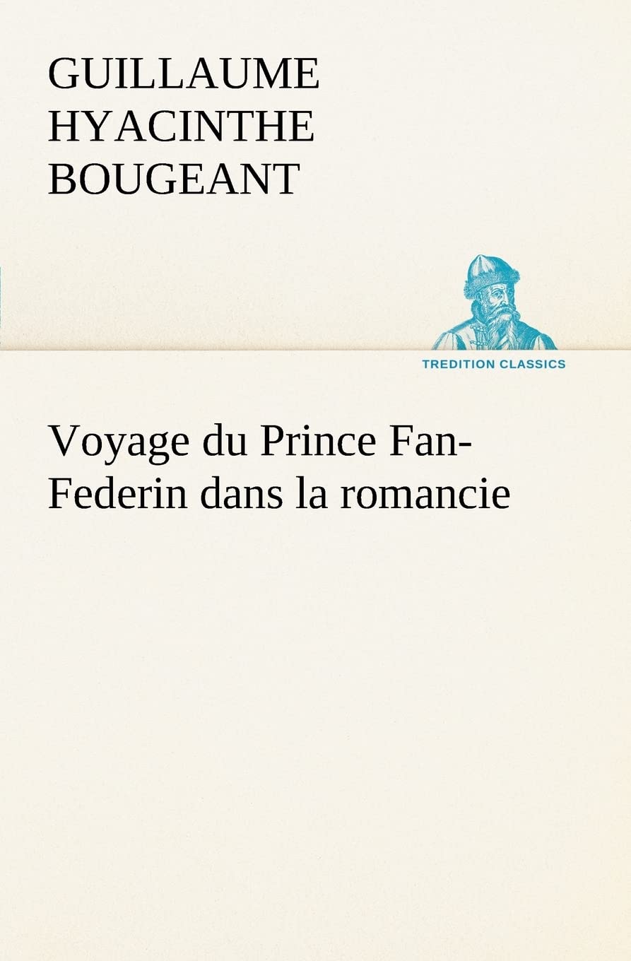 Voyage du Prince FanFederin dans la romancie (French Edition),Used