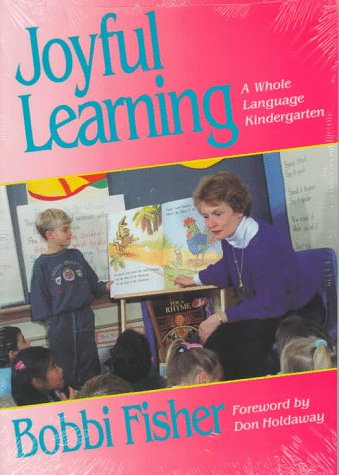 Joyful Learning: A Whole Language Kindergarten,Used