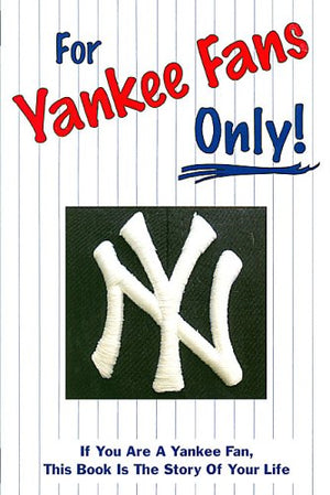 For Yankee Fans Only-used