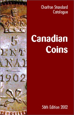 Canadian Coins (56th Edition) : The Charlton Standard Catalogue,Used