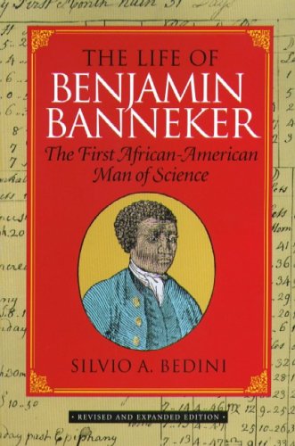 The Life of Benjamin Banneker: The First AfricanAmerican Man of Science,Used