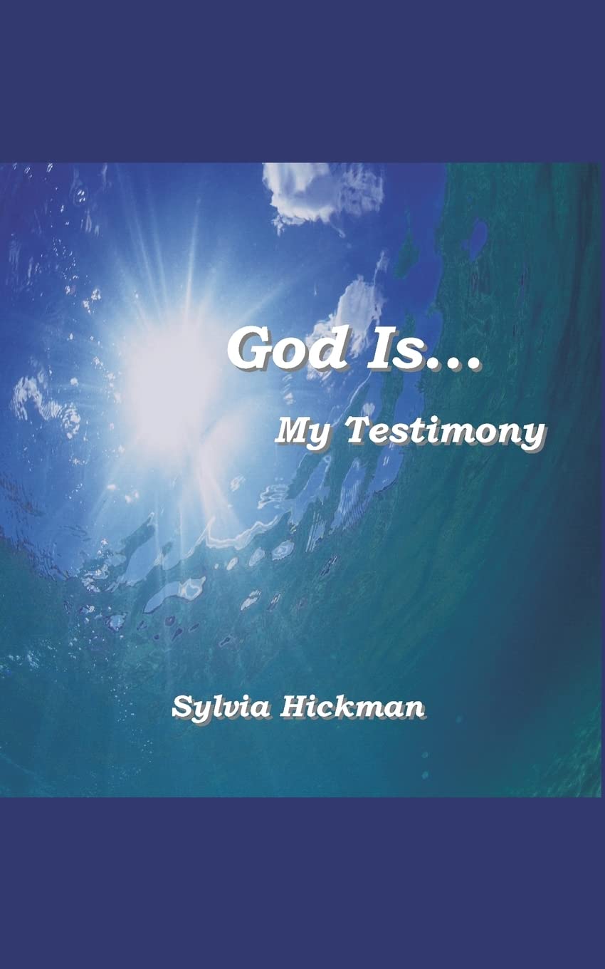 God Is... My Testimony,New