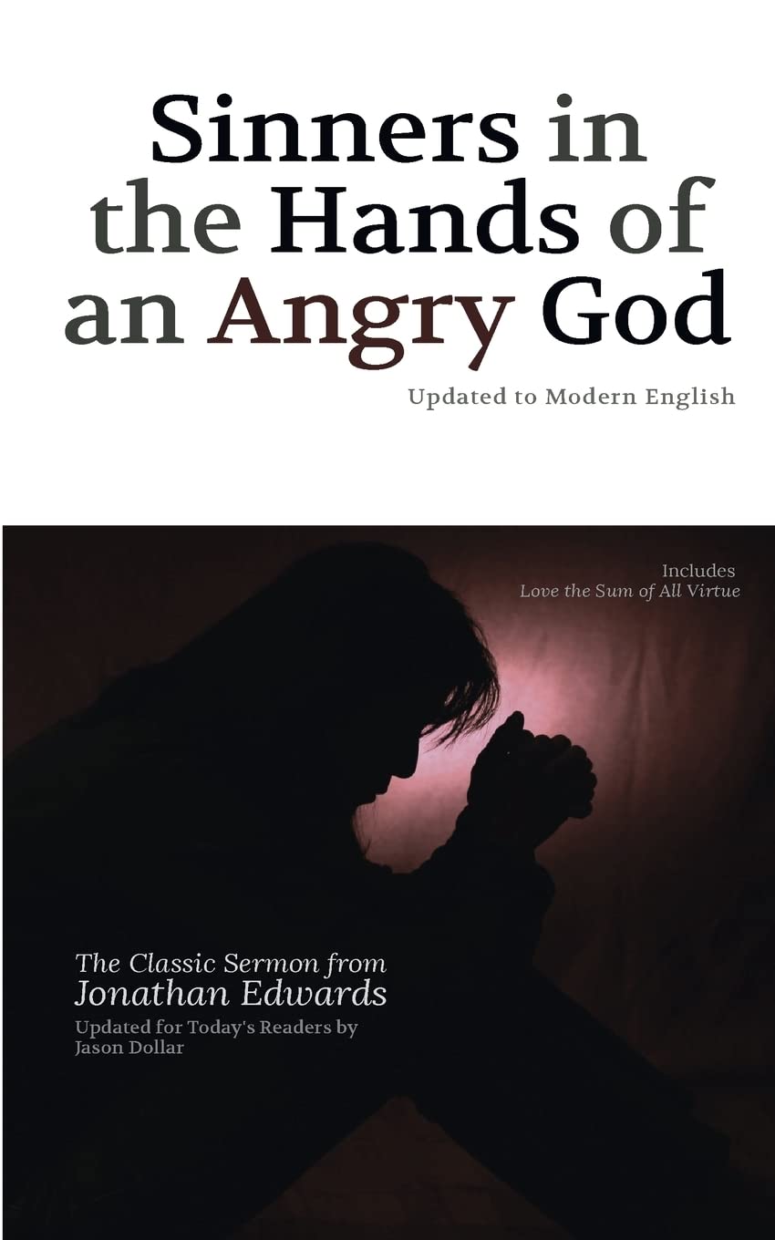 Sinners In The Hands Of An Angry God: Updated To Modern English