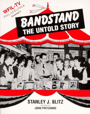 Bandstand the Untold Story: The Years Before Dick Clark,Used