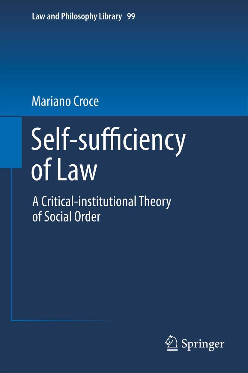 Selfsufficiency Of Law (Law And Philosophy Library, 99)