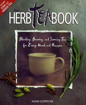 The Herb Tea Book: Blending, Brewing, and Savoring Teas for Every Mood and Occasion,Used