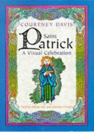 Saint Patrick: A Visual Celebration,New