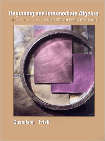 Beginning and Intermediate Algebra with CD: An Integrated Approach,Used