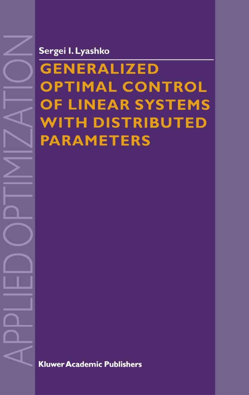 Generalized Optimal Control of Linear Systems with Distributed Parameters (Applied Optimization, 69),Used