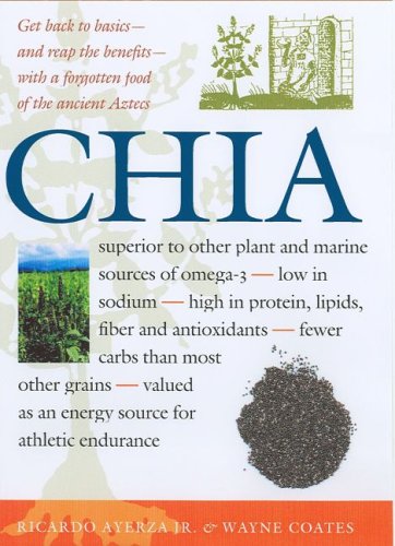 Chia: Rediscovering a Forgotten Crop of the Aztecs,Used