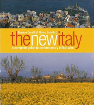 The New Italy: A Complete Guide to Contemporary Italian Wine,Used