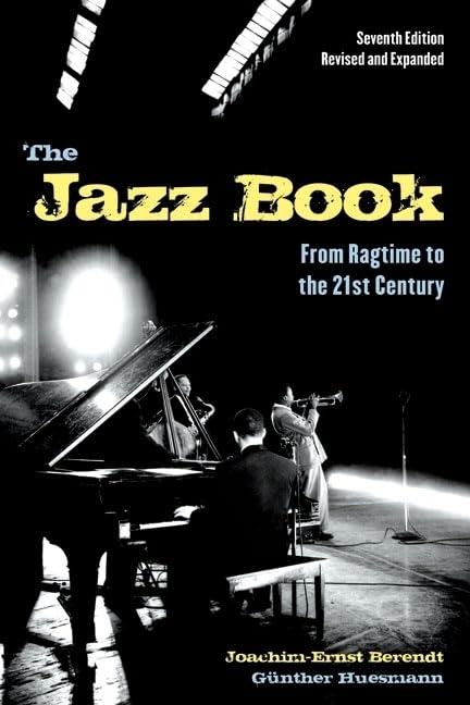 The Jazz Book: From Ragtime to the 21st Century,Used