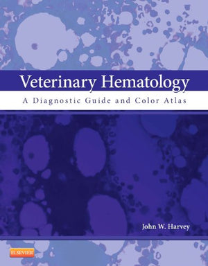 Veterinary Hematology: A Diagnostic Guide and Color Atlas,Used