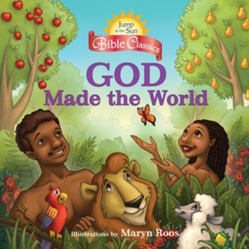 God Made the World (Jump at the Sun Bible Classics),Used