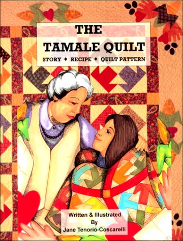 The Tamale Quilt: Story Recipe Quilt Pattern,Used