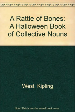 A Rattle of Bones: A Halloween Book of Collective Nouns,Used