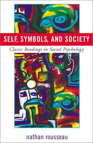Self, Symbols, and Society: Classic Readings in Social Psychology,Used